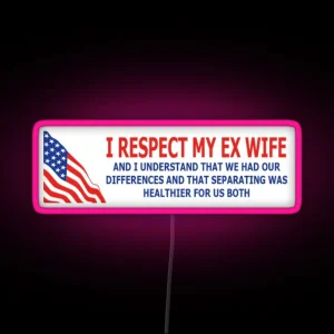 Respect The Ex RGB Neon Sign
