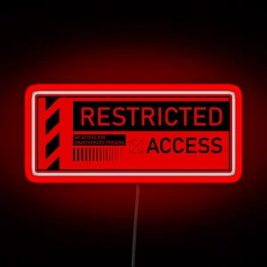 Restricted Access Unauthorized Persons Red 2 Decal RGB Neon Sign