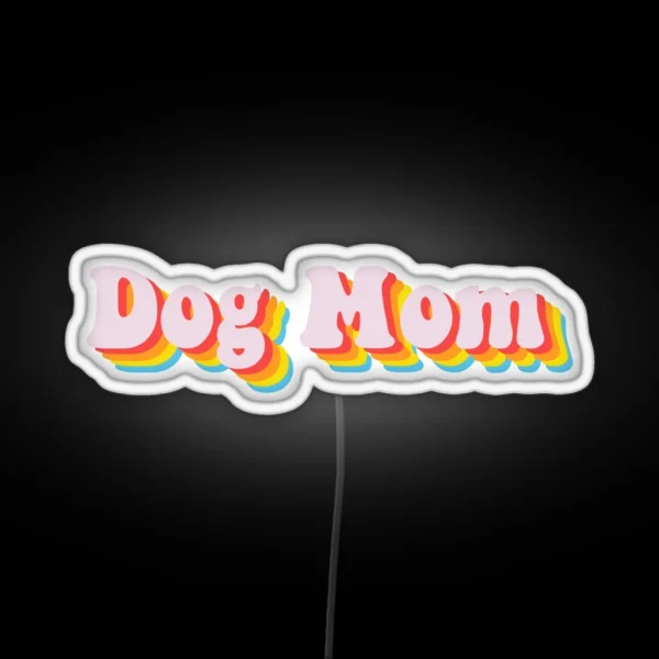 Retro Dog Mom RGB Neon Sign