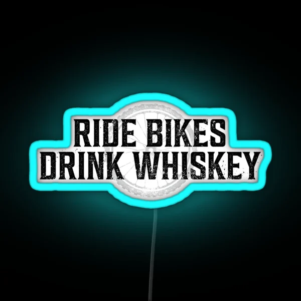 Ride Bikes Drink Whiskey RGB Neon Sign