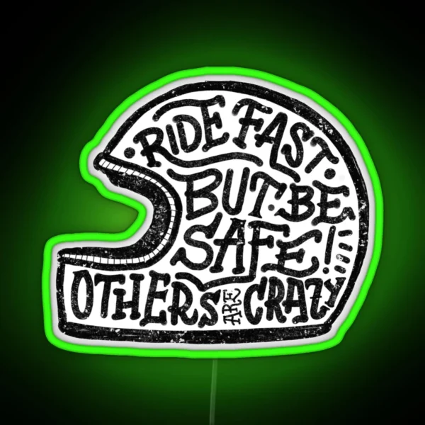 Ride Fast But Be Safe RGB Neon Sign