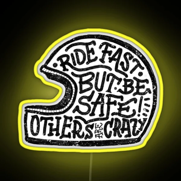 Ride Fast But Be Safe RGB Neon Sign