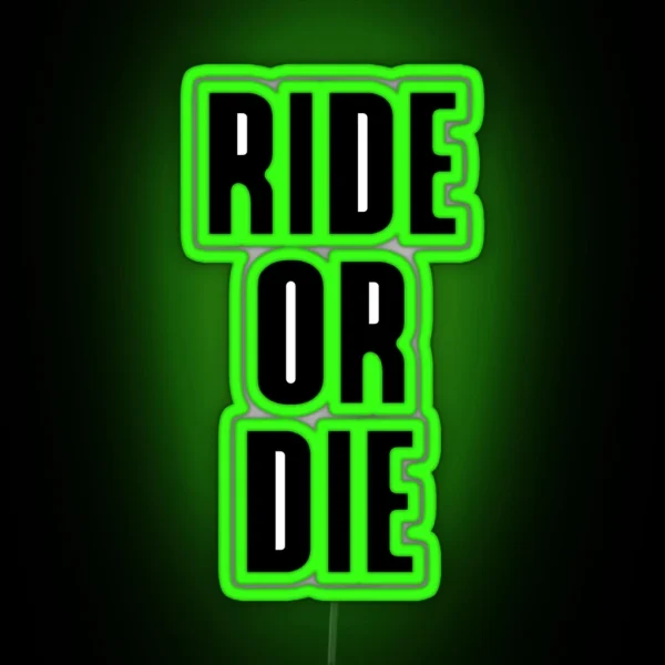 Ride Or Die RGB Neon Sign