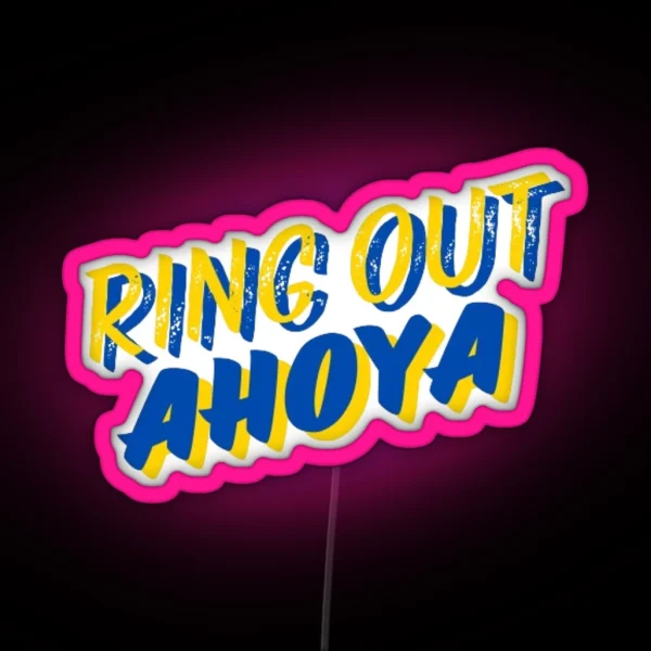 Ring Out Ahoya Marquette Led RGB Neon Sign