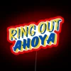 Neon RGB sign reads 'Ring Out Ahoya' in bold letters.