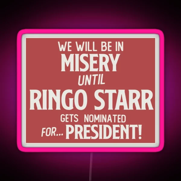 Ringo Starr For President RGB Neon Sign