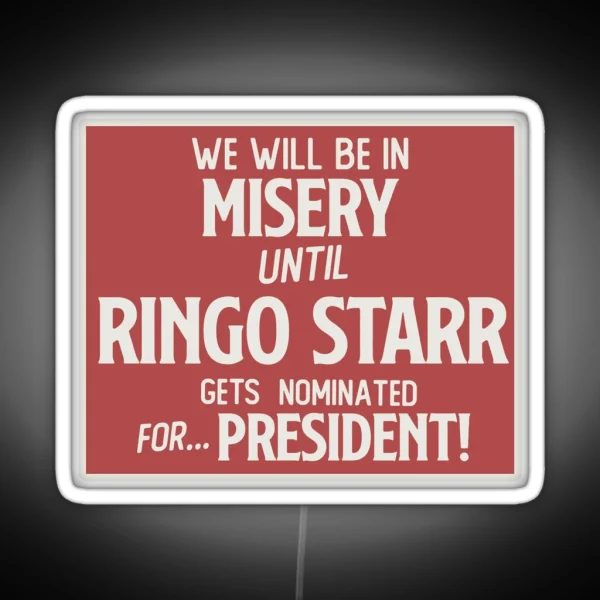 Ringo Starr For President RGB Neon Sign