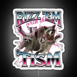 Rizz Em With The Tism Meme Funny Autism Racoon In Vintage 90s Bootleg Style RGB Neon Sign