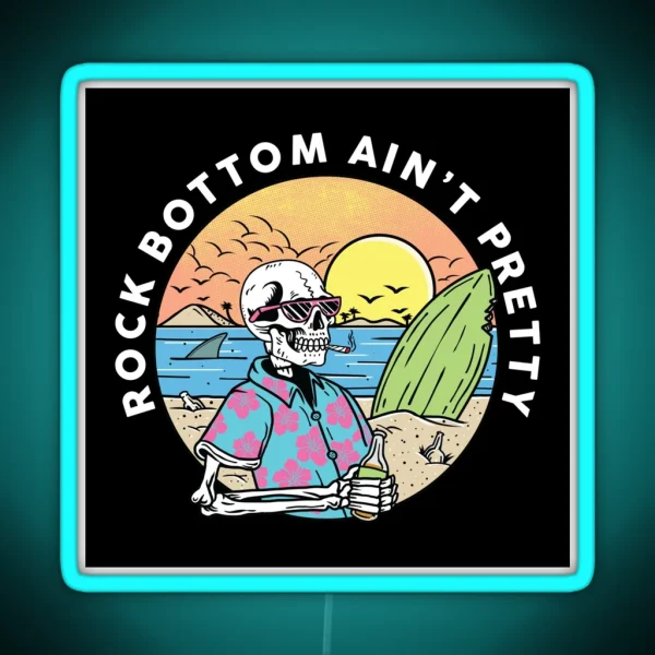 Rock Bottom Ain T Pretty AA NA Recovery RGB Neon Sign