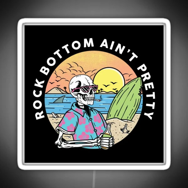 Rock Bottom Ain T Pretty AA NA Recovery RGB Neon Sign