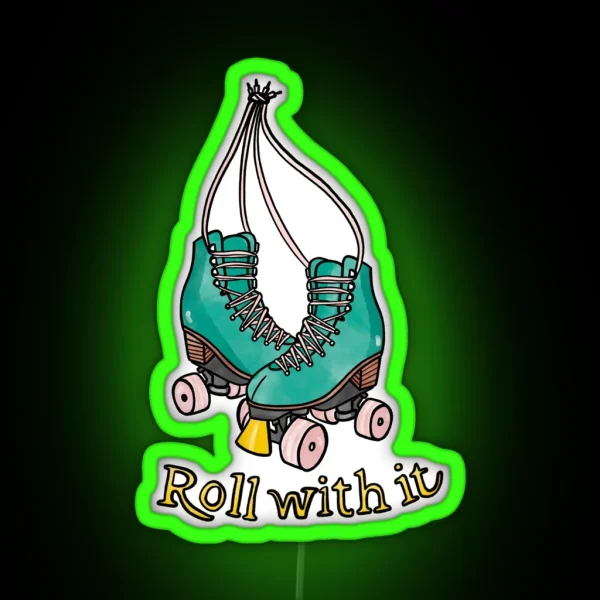 Roller Skates Roll With It Jade Green RGB Neon Sign