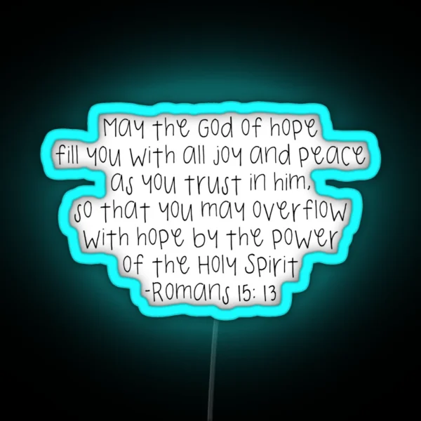 Romans 15 13 RGB Neon Sign