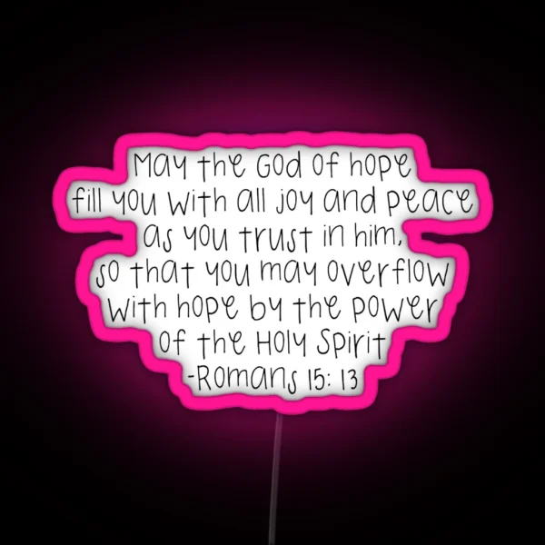 Romans 15 13 RGB Neon Sign