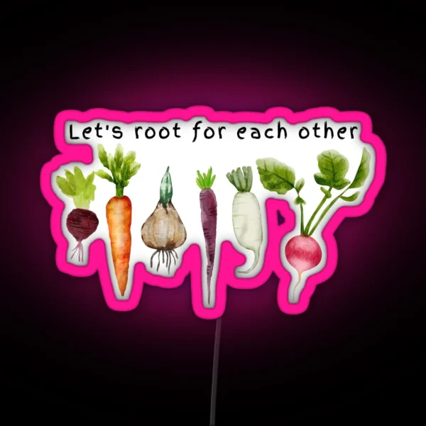 Root For Each Other RGB Neon Sign