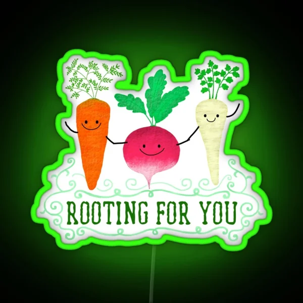 Rooting For You Punny Garden RGB Neon Sign
