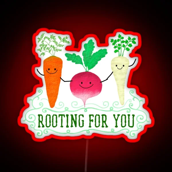 Rooting For You Punny Garden RGB Neon Sign