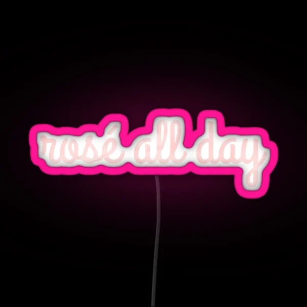 Rose All Day RGB Neon Sign