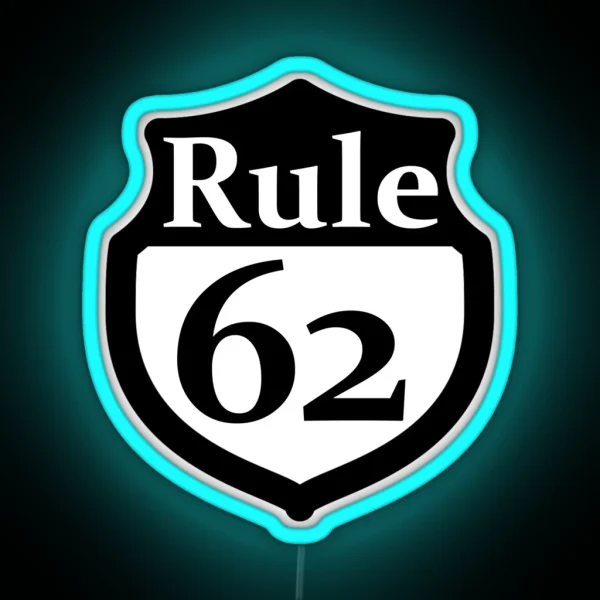 Rule 62 Alcoholics Anonymous Tradition RGB Neon Sign