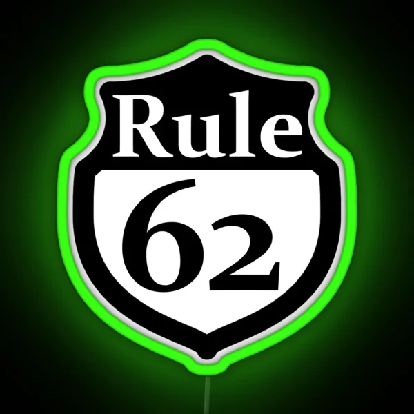 Rule 62 Alcoholics Anonymous Tradition RGB Neon Sign
