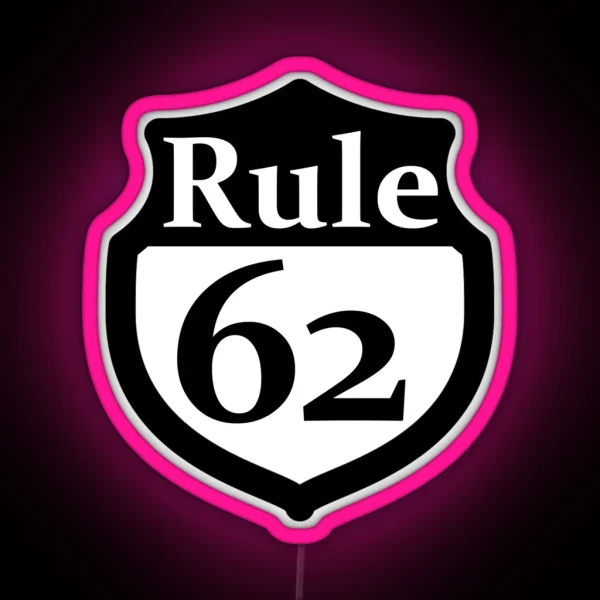 Rule 62 Alcoholics Anonymous Tradition RGB Neon Sign