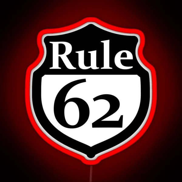 Rule 62 Alcoholics Anonymous Tradition RGB Neon Sign