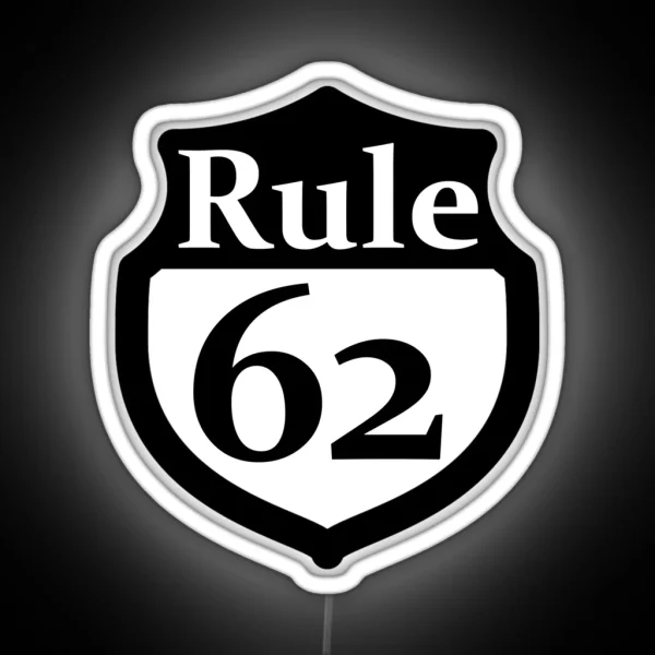 Rule 62 Alcoholics Anonymous Tradition RGB Neon Sign