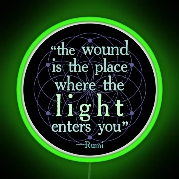 RUMI The Wound Is The Place Where The LIGHT RGB Neon Sign