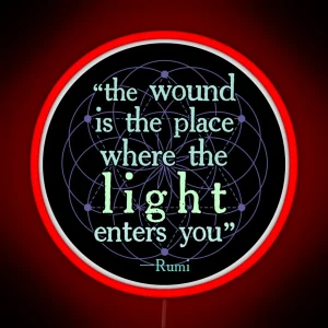 RUMI The Wound Is The Place Where The LIGHT Enters You RGB Neon Sign