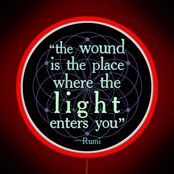 RUMI The Wound Is The Place Where The LIGHT RGB Neon Sign