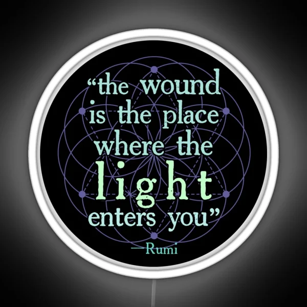 RUMI The Wound Is The Place Where The LIGHT RGB Neon Sign