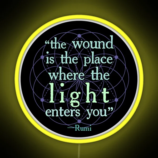 RUMI The Wound Is The Place Where The LIGHT RGB Neon Sign