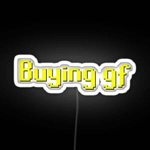 Runescape Buying Gf RGB Neon Sign