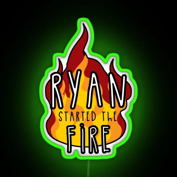 Ryan Started The Fire RGB Neon Sign