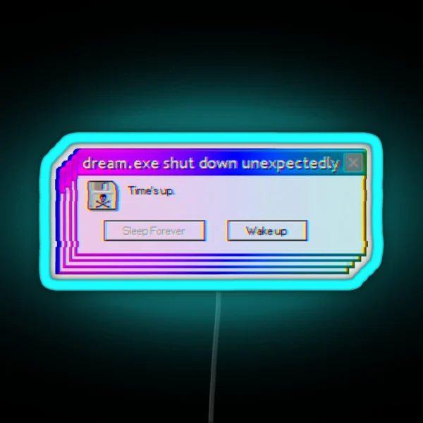 S L E E P F O R E V E R Error Message RGB Neon Sign