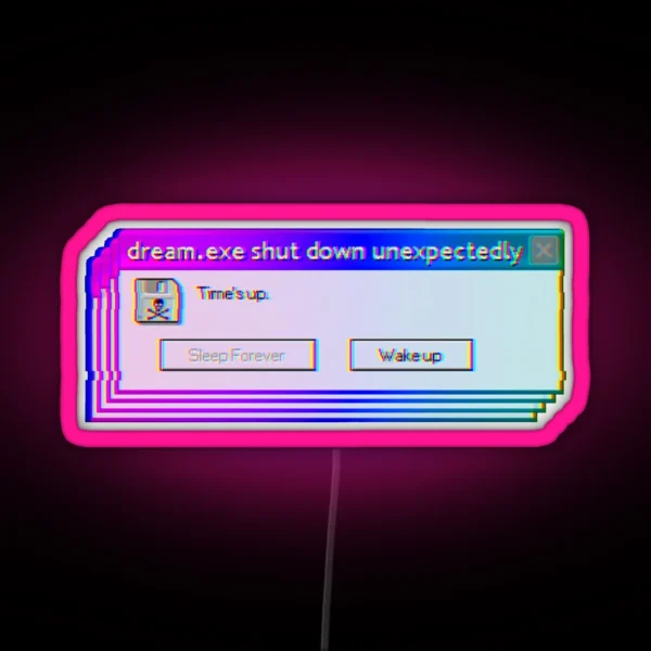 S L E E P F O R E V E R Error Message RGB Neon Sign