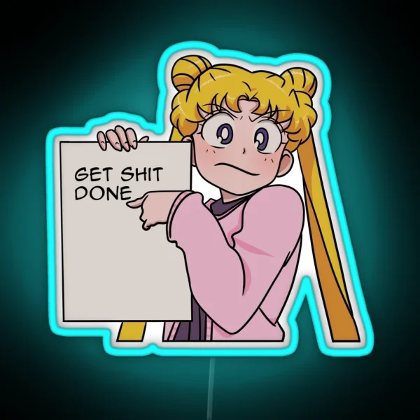 Sailormoon Motivational Get Shit Done RGB Neon Sign