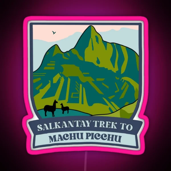 Salkantay Trek To Machu Picchu RGB Neon Sign