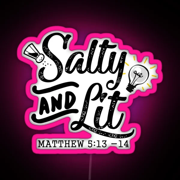 Salty And Lit Matthew 51314 Christian For Men Women RGB Neon Sign