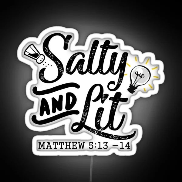 Salty And Lit Matthew 51314 Christian For Men Women RGB Neon Sign