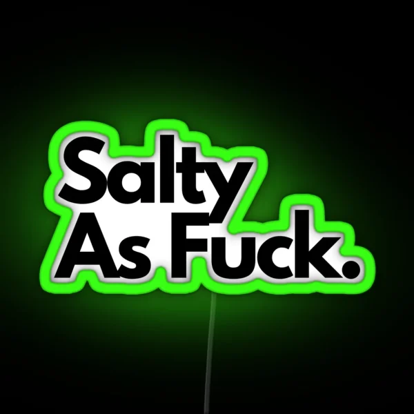 Salty As Fuck RGB Neon Sign