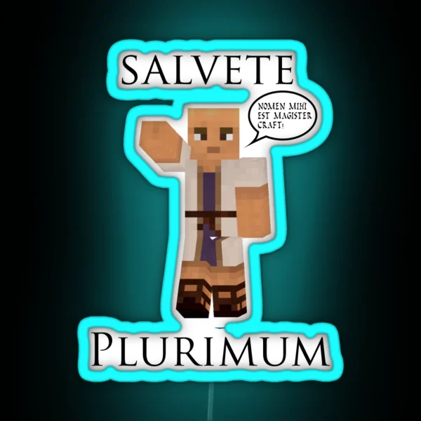 Salvete Plurimum Nomen Mihi Est Magister Craft RGB Neon Sign