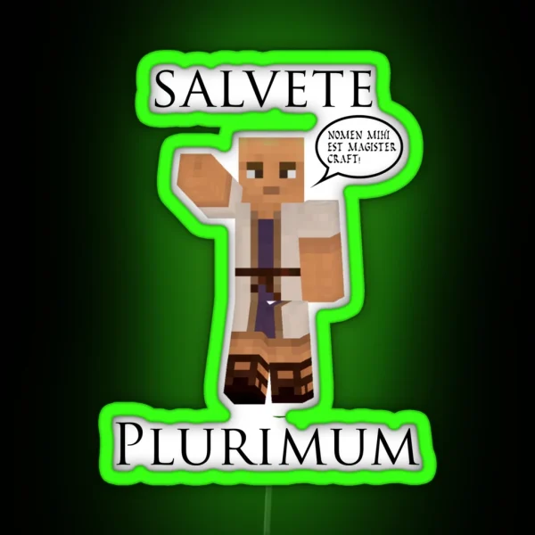 Salvete Plurimum Nomen Mihi Est Magister Craft RGB Neon Sign