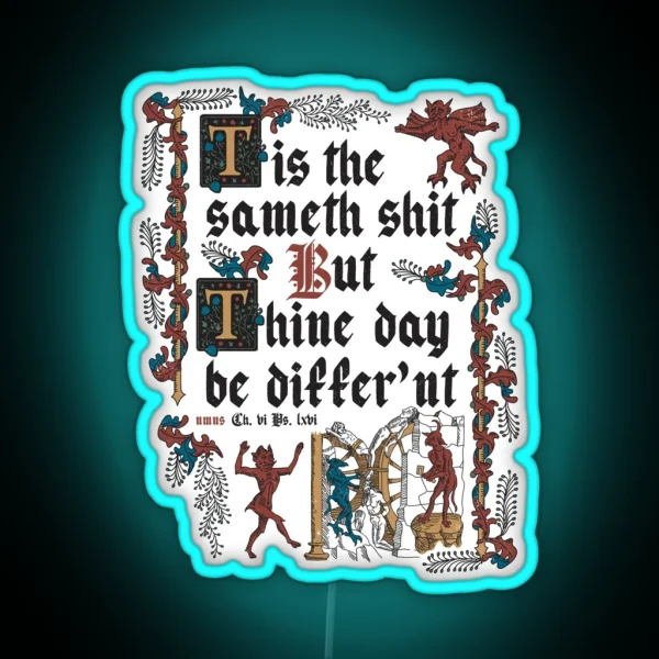 Same Shit Medieval Style Funny Retro Vintage English RGB Neon Sign