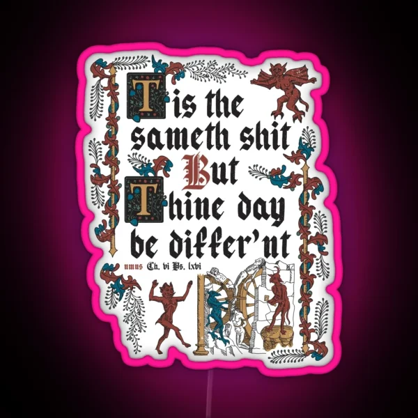 Same Shit Medieval Style Funny Retro Vintage English RGB Neon Sign