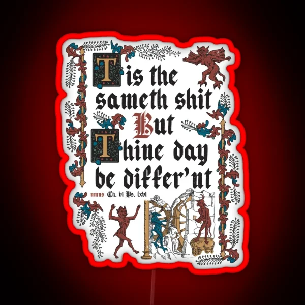 Same Shit Medieval Style Funny Retro Vintage English RGB Neon Sign