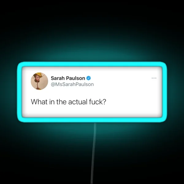 Sarah Paulson Fuck Tweet RGB Neon Sign