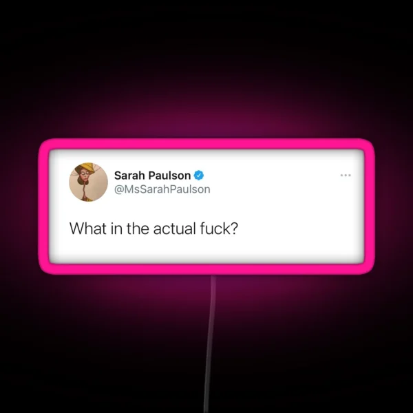 Sarah Paulson Fuck Tweet RGB Neon Sign