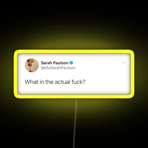 Sarah Paulson Fuck Tweet RGB Neon Sign