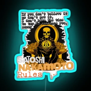 SATOSHI NAKAMOTO RULES RGB Neon Sign