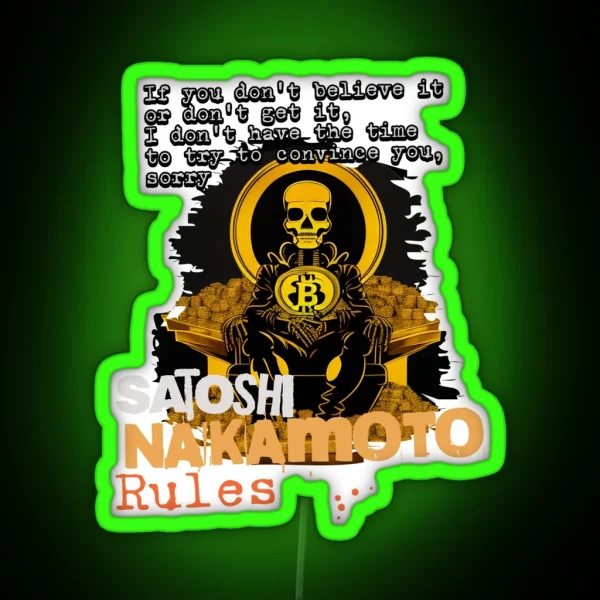 SATOSHI NAKAMOTO RULES RGB Neon Sign